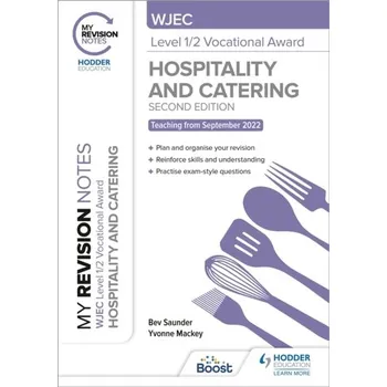 Anglický jazyk My Revision Notes: WJEC Level 1/2 Vocational Award in Hospitality and Catering, Second Edition - Rickus, Alexis; Saunder, Bev; Mackey, Yvonne