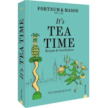 Fortnum & Mason: It's Tea Time! - Bowles Tom Parker