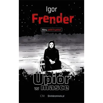 Upiór w masce - Igor Frender