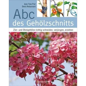 Encyklopedie Abc des Gehölzschnitts - Prat, Jean-Yves