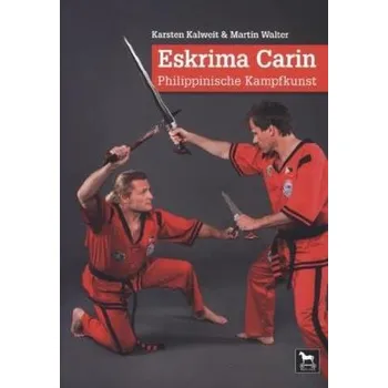 Eskrima Carin - Kalweit, Karsten