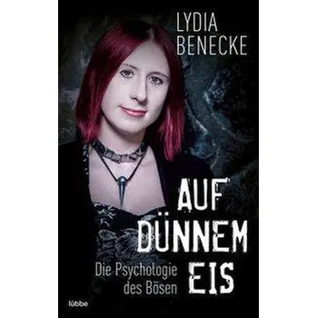 Auf dünnem Eis - Benecke, Lydia