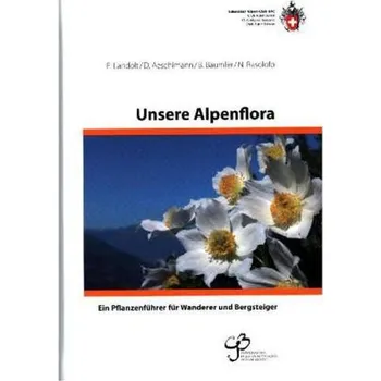 Encyklopedie Unsere Alpenflora - Landolt, Elias