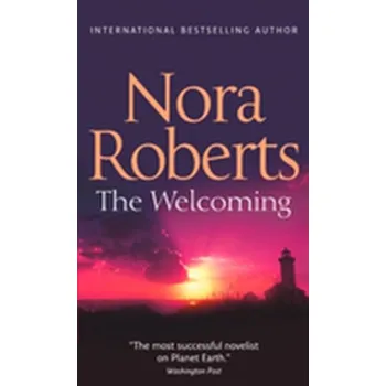 Beletrie pro dospělé The Welcoming - Nora Roberts [EN] (2012, Brožovaná, HarperCollins Publishers)