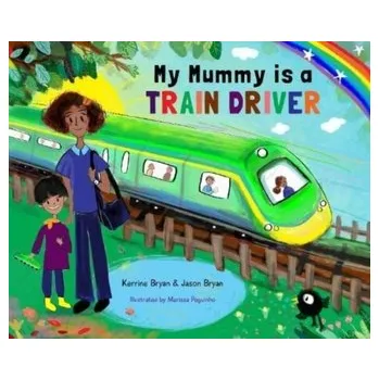 První čtění My Mummy is a Train Driver - Bryan, Kerrine; Bryan, Jason