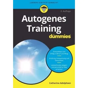 Autogenes Training für Dummies - Adolphsen, Catharina