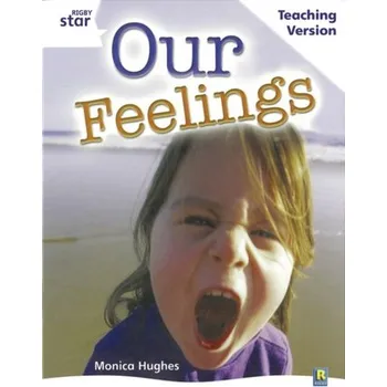 Cizí jazyk Rigby Star Guided White Level: Our Feelings Teaching Version
