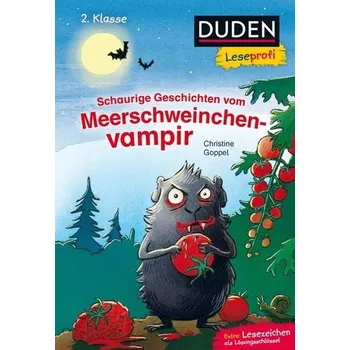 První čtění Duden Leseprofi - Schaurige Geschichten vom Meerschweinchenvampir, 2. Klasse - Goppel, Christine