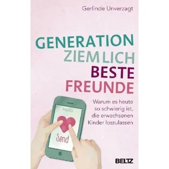 Generation ziemlich beste Freunde - Unverzagt, Gerlinde