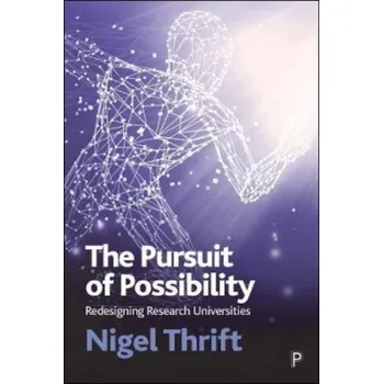 The Pursuit of Possibility - Crang, Mike; Thrift, Nigel