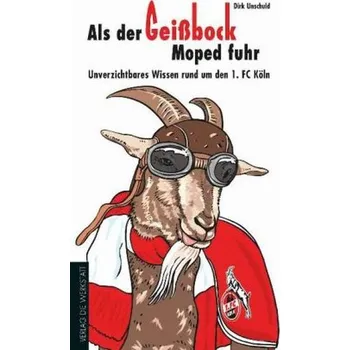 Als der Geißbock Moped fuhr - Unschuld, Dirk