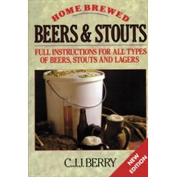 Home Brewed Beers and Stouts - Berry, C. J. J.; Elkins, Roy