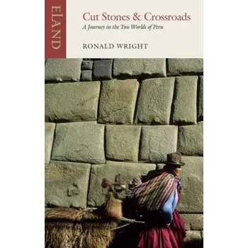 Cestování Cut Stones and Crossroads - Wright, Ronald