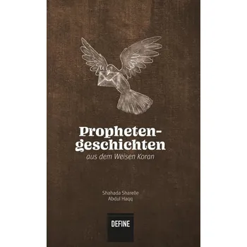 Prophetengeschichten aus dem Weisen Koran - Abdul Haqq, Shahada Sharelle