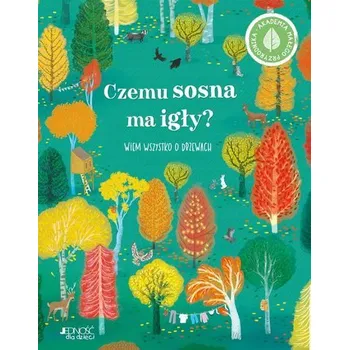 Bystrá hlava Czemu sosna ma igły? Wiem wszystko o drzewach - Cheeseman, Polly