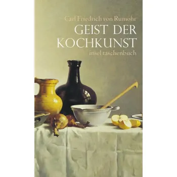 Geist der Kochkunst - Rumohr, Carl Fr. von