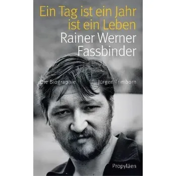 Literární biografie Ein Tag ist ein Jahr ist ein Leben - Trimborn, Jürgen