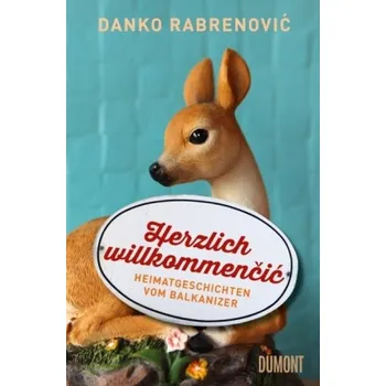Literární biografie Herzlich Willkommencic - Rabrenovic, Danko