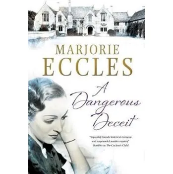 A Dangerous Deceit - Eccles, Marjorie