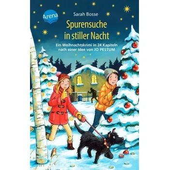 Spurensuche in stiller Nacht. Ein Weihnachtskrimi in 24 Kapiteln nach einer Idee von Jo Pestum - Sarah Bosse