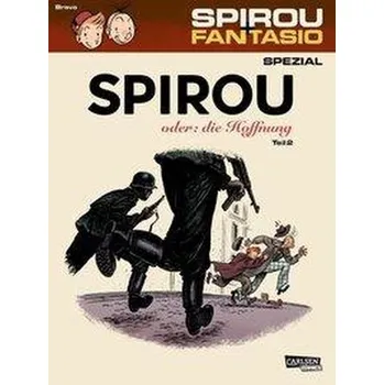 Komiks pro dospělé Spirou und Fantasio Spezial 28: Spirou oder: die Hoffnung 2 - Bravo, Emile