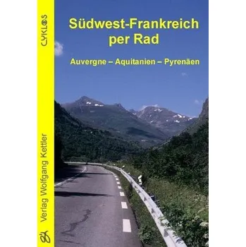 Cestování Südwest-Frankreich per Rad - Pfeiffer, Stefan