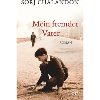Mein fremder Vater - Chalandon, Sorj