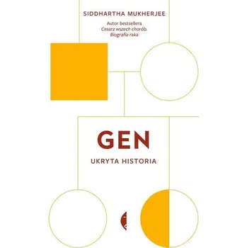 Gen. Ukryta historia - Siddhartha Mukherjee