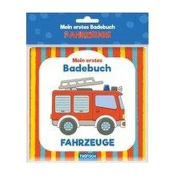 První čtění Trötsch Mein erstes Badebuch Fahrzeuge - Trötsch Verlag