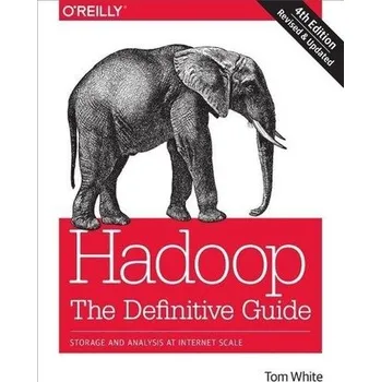 Technika Hadoop - The Definitive Guide 4e - White Tom