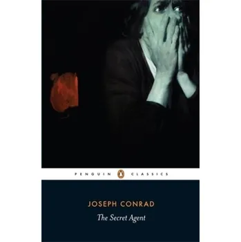 The Secret Agent - a Simple Tale - Joseph Conrad