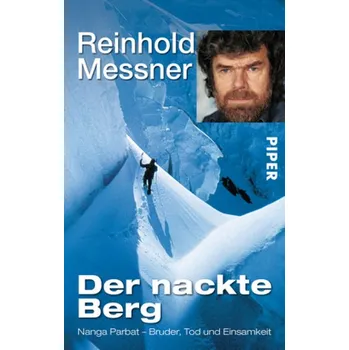 Literární biografie Der nackte Berg - Reinhold Messner