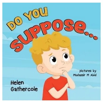 Do You Suppose - Gathercole, Helen