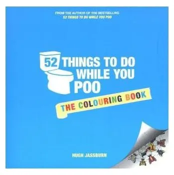 52 Things to Do While You Poo - Jassburn, Hugh [EN] (2016, Brožovaná, Summersdale)