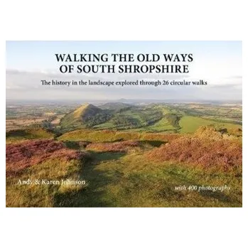 Cestování Walking the Old Ways of South Shropshire - Sandy Johnson