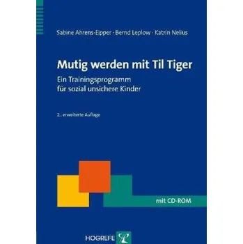 Mutig werden mit Til Tiger, m. CD-ROM - Ahrens-Eipper, Sabine