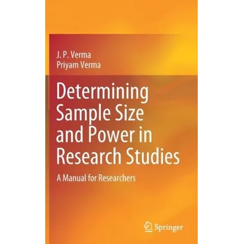 Matematika Determining Sample Size and Power in Research Studies - Nidhi Verma