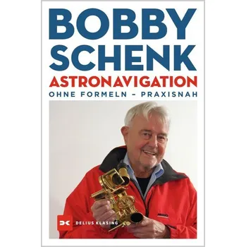 Astronavigation - Schenk, Bobby [DE] (2023, Firma, Delius Klasing Vlg GmbH)