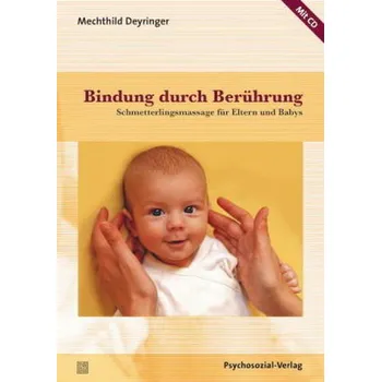 Bindung durch Berührung, m. Audio-CD - Deyringer, Mechthild