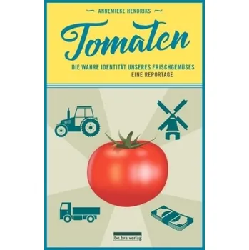 Tomaten - Hendriks, Annemieke