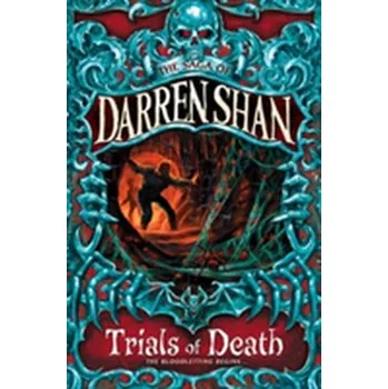 Trials of Death - Darren Shan