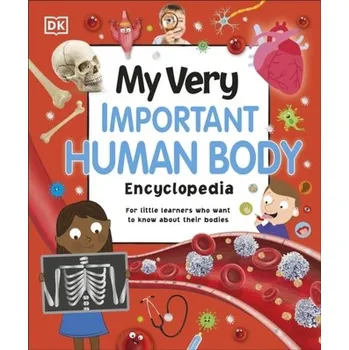 My Very Important Human Body Encyclopedia - DK