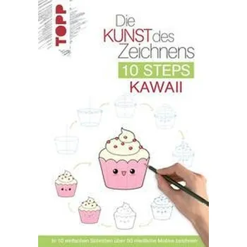 Encyklopedie Die Kunst des Zeichnens 10 Steps - Kawaii - Kutsuwada, Chie