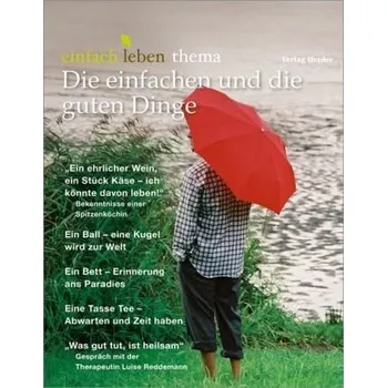 Die einfachen und die guten Dinge - Walter, Rudolf