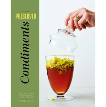Preserved: Condiments - Coffin, Sarah; Lupton, Ellen; Goldstein, Darra