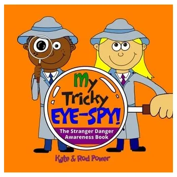 My Tricky EYE-SPY! - Power, Kate; Forsyth, Kathy Iwanczak
