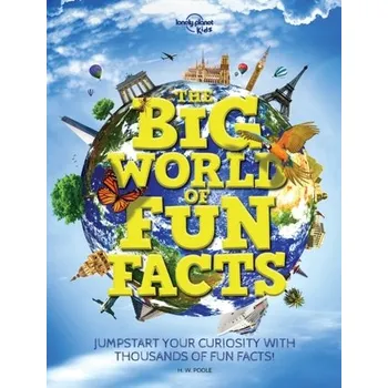 Cestování The Big World of Fun Facts - Lonely Planet Kids