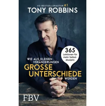 Kniha Wie aus kleinen Veränderungen große Unterschiede werden - Robbins, Tony