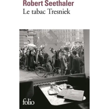 Le tabac Tresnieck - Robert Seethaler