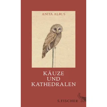 Käuze und Kathedralen - Albus, Anita